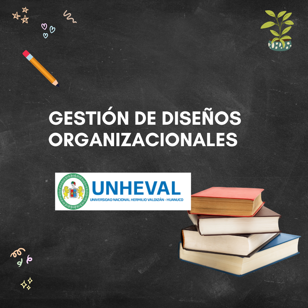 GESTIÓN DE DISEÑOS ORGANIZACIONALES