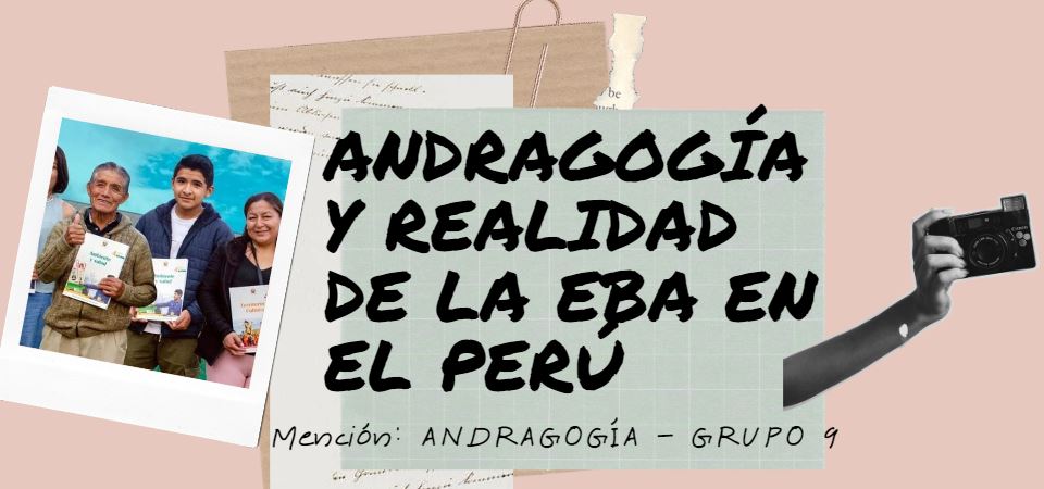 ANDRAGOGÍA Y REALIDAD DE LA EBA EN EL PERÚ
